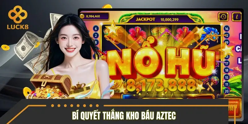 Bí quyết và chiến lược giúp tối ưu cơ hội trúng hũ