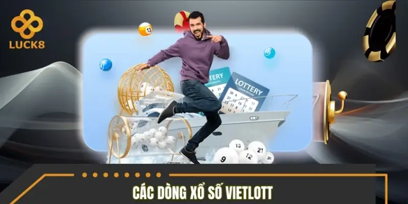 Các dòng sản phẩm xổ số Vietlott được ưa chuộng nhất Các dòng sản phẩm xổ số Vietlott được ưa chuộng nhất