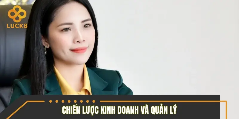 Chiến lược kinh doanh và quản lý của CEO Lê Thảo Vy