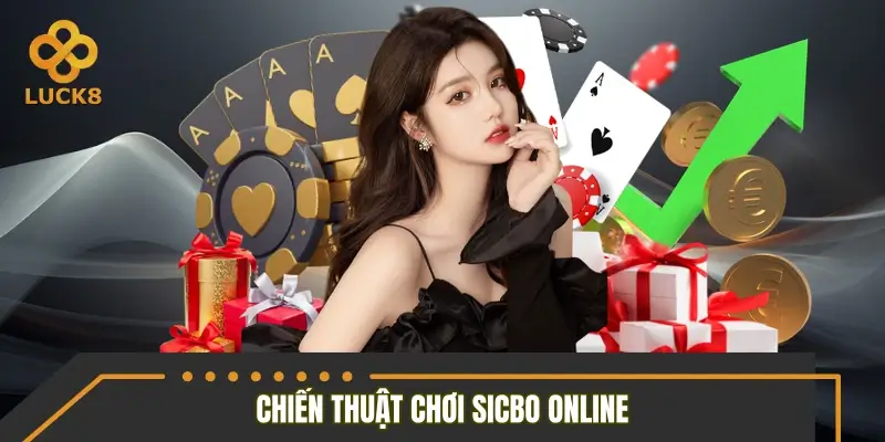 Chiến thuật chơi sicbo online được cao thủ áp dụng Chiến thuật chơi sicbo online được cao thủ áp dụng