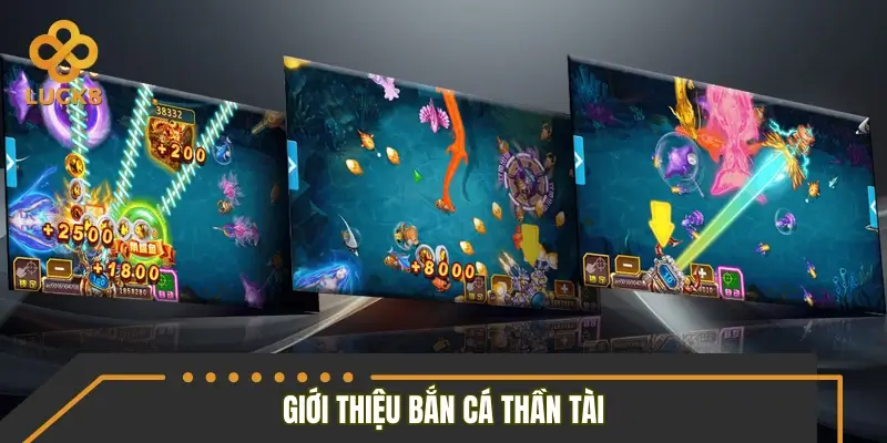 Giới thiệu bắn cá Thần Tài hot nhất nhà cái LUCK8 Giới thiệu bắn cá Thần Tài hot nhất nhà cái LUCK8