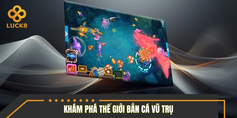 Khám phá thế giới bắn cá vũ trụ giữa thiên hà rộng lớn Khám phá thế giới bắn cá vũ trụ giữa thiên hà rộng lớn