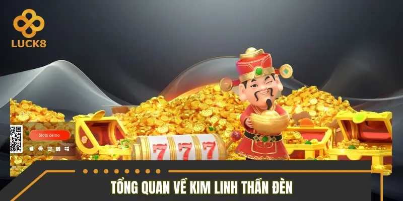 Tổng quan về trò kim linh thần đèn