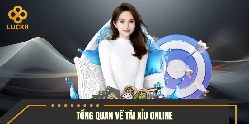 Tổng quan về loại hình giải trí Tài Xỉu Online Tổng quan về loại hình giải trí Tài Xỉu Online