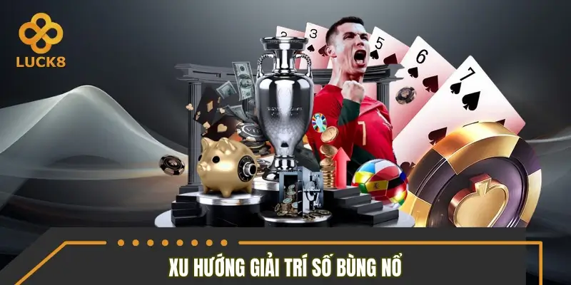 Cá cược Esports - Xu hướng giải trí số bùng nổ Cá cược Esports - Xu hướng giải trí số bùng nổ